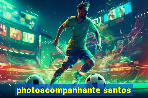 photoacompanhante santos